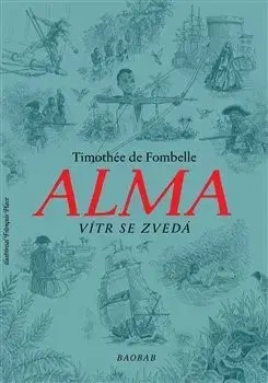 Historické romány Alma 1: Vítr se zvedá - Timothée de Fombelle