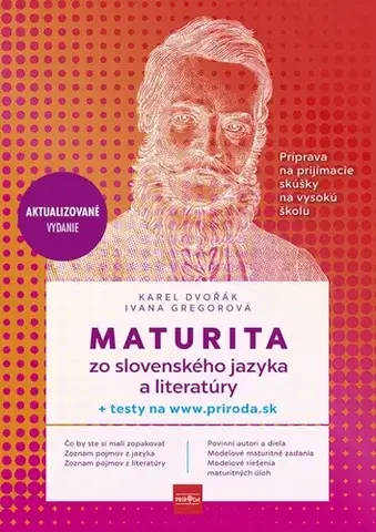 Maturity - Ostatné Maturita zo slovenského jazyka a literatúry, 2. vydanie - Karel Dvořák,Ivana Gregorová