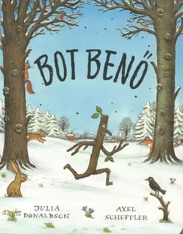 Rozprávky Bot Benő - Julia Donaldson