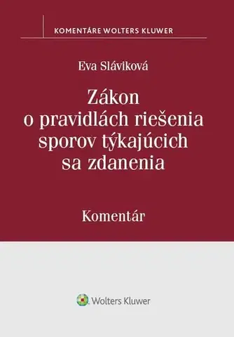 Zákony, zbierky zákonov Zákon o pravidlách riešenia sporov týkajúcich sa zdanenia - Slavíková Eva
