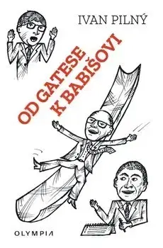 Politológia Od Gatese k Babišovi - Ivan Pilný