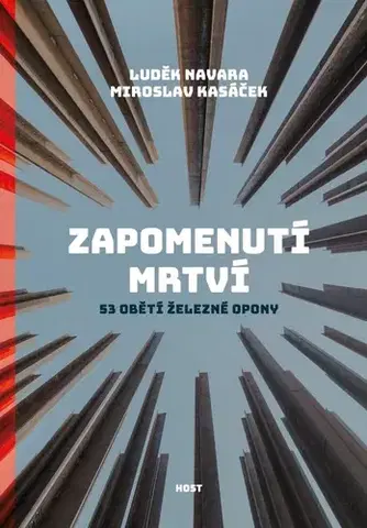 Slovenské a české dejiny Zapomenutí mrtví - Luděk Navara,Miroslav Kasáček