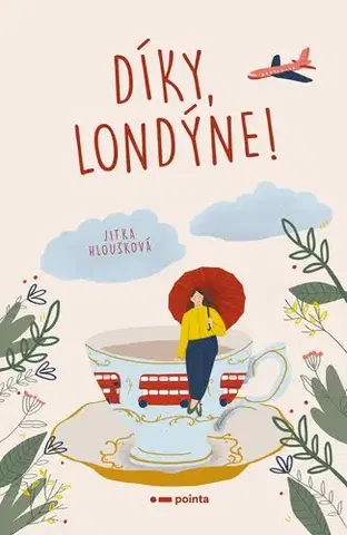 Romantická beletria Díky, Londýne! - Jitka Hloušková