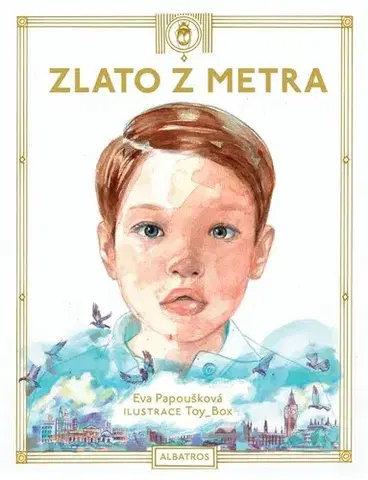Pre deti a mládež - ostatné Zlato z metra - Eva Papoušková,Toy Box