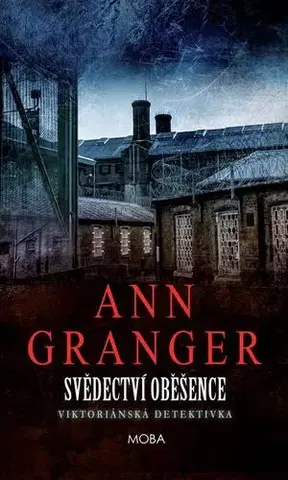 Detektívky, trilery, horory Svědectví oběšence - Ann Granger