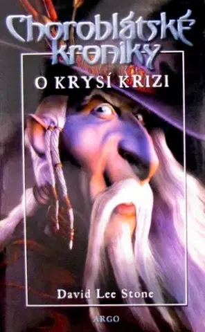 Sci-fi a fantasy Choroblátské kroniky.O krysí krizi - Stone David Lee