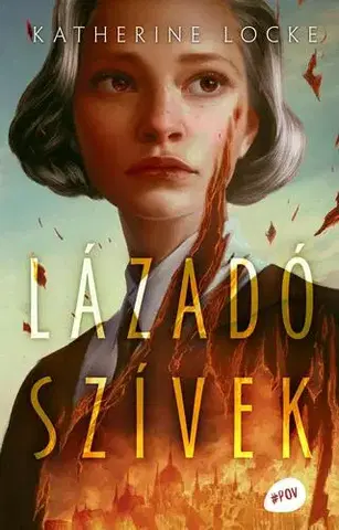 Historické romány Lázadó szívek - Katherine Locke