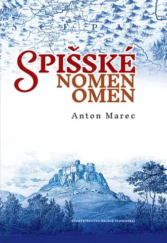 Encyklopédie, obrazové publikácie Spišské nomen omen - Anton Marec