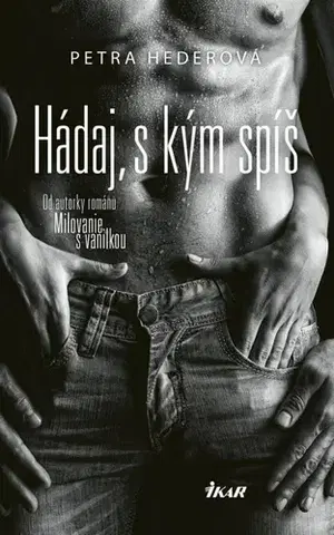 Slovenská beletria Hádaj, s kým spíš - Petra Hederová