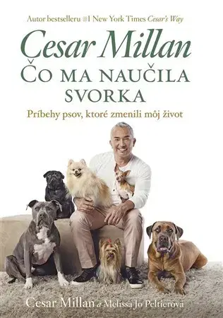 Psy, kynológia Čo ma naučila svorka - Cesar Millan