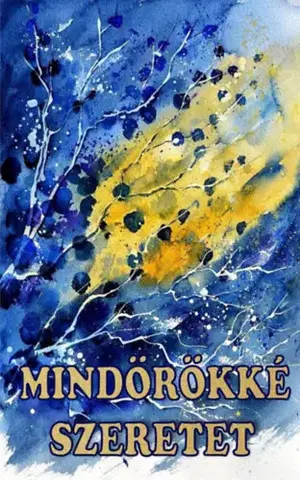 Novely, poviedky, antológie Mindörökké szeretet