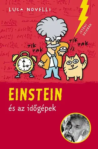 Veda a technika Einstein és az időgépek - Luca Novelli