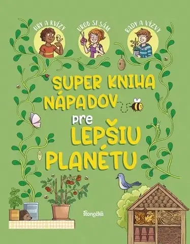 Príroda Super kniha nápadov pre lepšiu planétu - Aurore Meyer
