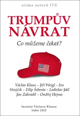 Politológia Trumpův návrat - Co můžeme čekat? - Kolektív autorov