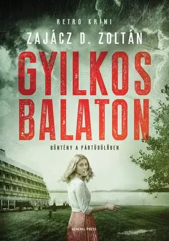 Detektívky, trilery, horory Gyilkos Balaton - Zajácz D. Zoltán