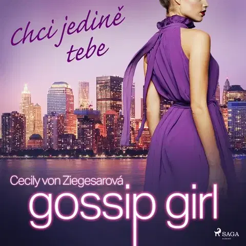 Pre deti a mládež Saga Egmont Gossip Girl: Chci jedině tebe (6. díl)