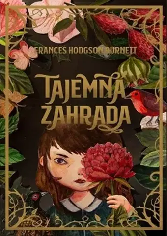 Pre deti a mládež - ostatné Tajemná zahrada - Frances Hodgson Burnett