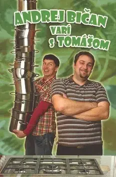 Kuchárky - ostatné Andrej Bičan varí s Tomášom - Kolektív autorov,Andrej Bičan