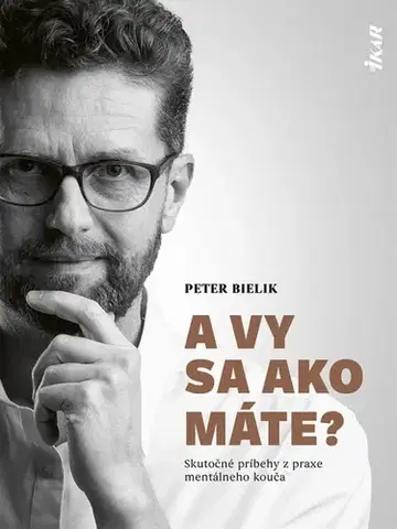 Motivačná literatúra - ostatné A vy sa ako máte? - Peter Bielik