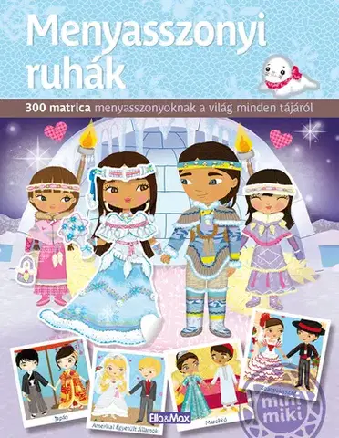 Nalepovačky, vystrihovačky, skladačky Menyasszonyi ruhák – Matricás könyv - Julie Camel,Charlotte Segond-Rabilloud