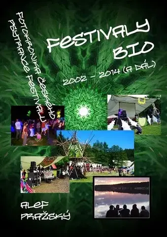 Zdravie, životný štýl - ostatné Festivaly BIO - 2002 - 2014 (a dál) - Alef Pražský