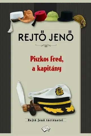 Svetová beletria Piszkos Fred, a kapitány - Jenő Rejtő