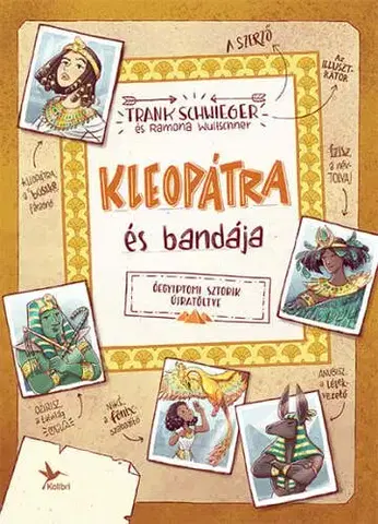 Pre deti a mládež - ostatné Kleopátra és bandája - Frank Schwieger,Kata Veress