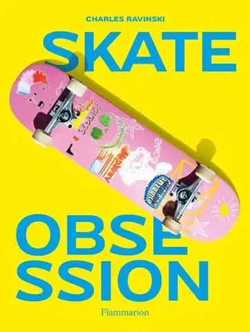 Šport - ostatné Skate Obsession - Charles Ravinski