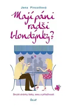 Sex a erotika Mají páni radši blondýnky? - Jena Pincottová