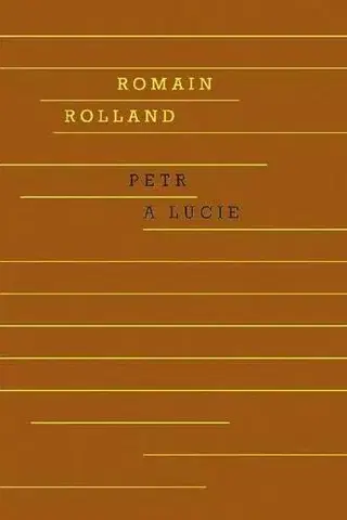 Romantická beletria Petr a Lucie - Romain Rolland