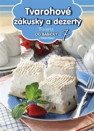 Sladká kuchyňa Tvarohové zákusky a dezerty 7