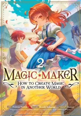 Beletria - ostatné Magic Maker: How to Create Magic in Another World (Manga) Vol. 2 - Kazuki Kaburagi