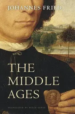 Stredovek Middle Ages - Peter Lewis,Johannes Fried