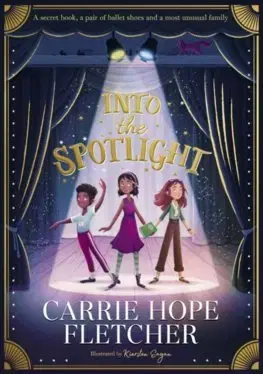 V cudzom jazyku Into the Spotlight - Carrie Hope Fletcher