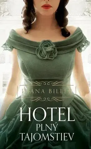 Historické romány Hotel plný tajomstiev - Diana Biller