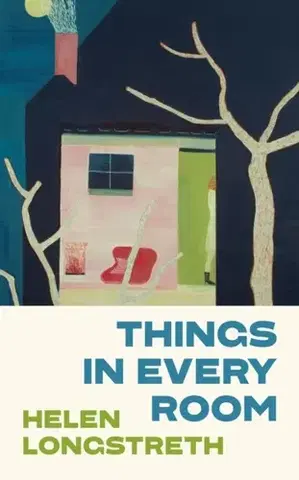 Biografie - Životopisy Things in Every Room - Helen Longstreth