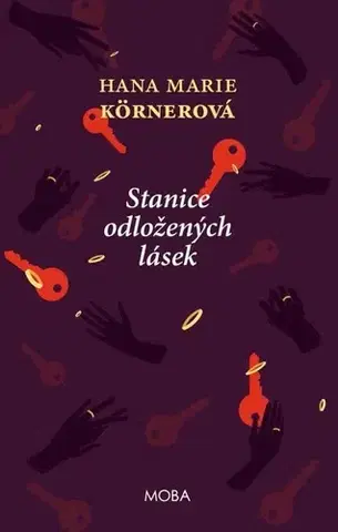 Romantická beletria Stanice odložených lásek, 4. vydání - Hana Marie Körnerová