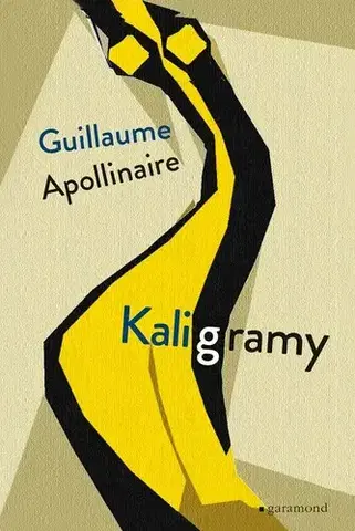 Svetová poézia Kaligramy - Guillaume Apollinaire,Petr Šrůta