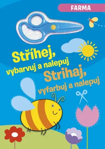 Nalepovačky, vystrihovačky, skladačky Strihaj, vyfarbuj a nalepuj - Farma (CZ/SK vydanie)