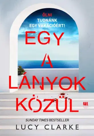 Detektívky, trilery, horory Egy a lányok közül - Lucy Clarkeová