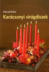Vianočné ozdoby, advent Karácsonyi virágdíszek - Péter Pánczél
