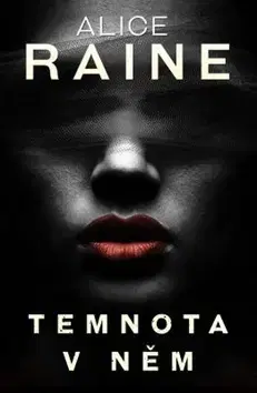 Svetová beletria Temnota v něm - svazek 1 - Alice Raine