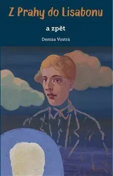 Česká beletria Z Prahy do Lisabonu a zpět - Denisa Vostrá