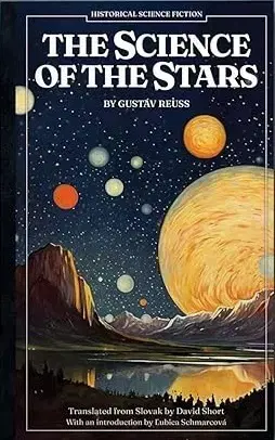 Sci-fi a fantasy The Science of the Stars - Gustáv Reuss,David Short