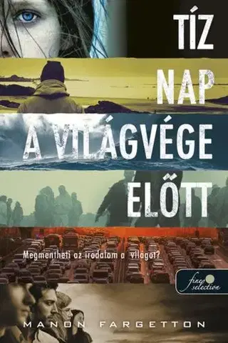 Svetová beletria Tíz nap a világvége előtt - Manon Fargetton,Monika Burjan