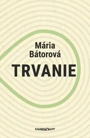 Slovenská beletria Trvanie - Mária Bátorová