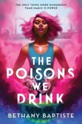 Fantasy, upíri The Poisons We Drink - Bethany Baptiste