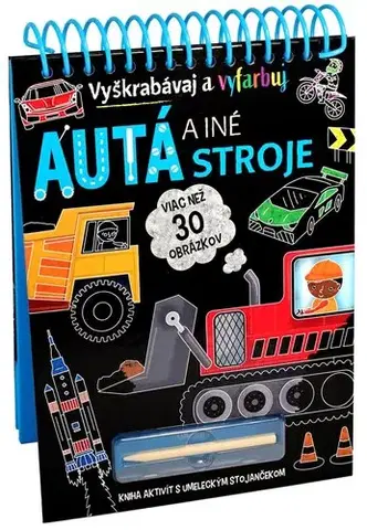 Pre deti a mládež - ostatné Autá a iné stroje - Vyškrabávaj a vyfarbuj - Kolektív autorov,Miroslav Filipec