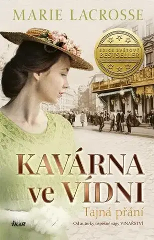 Historické romány Kavárna ve Vídni 3: Tajná přání - Marie Lacrosse