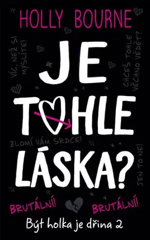 Young adults Je tohle láska? - Být holka je dřina - Bourne Holly